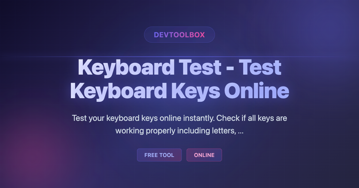 Free Online Keyboard Test - Test All Keys Instantly - DevToolBox