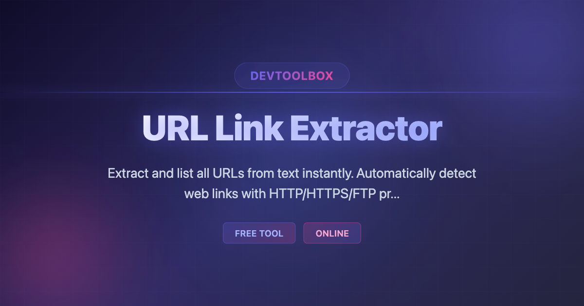 Free Online URL Extractor - Extract Links from Text - DevToolBox